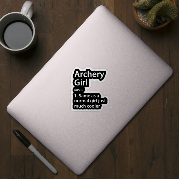 Archery Girl Definition by DragonTees